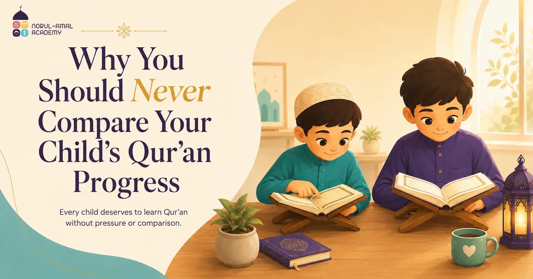 Why You Should Never Compare Your Child’s Qur’an Progress